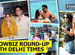
Showbiz round-up with Delhi Times
