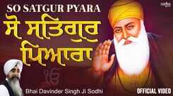 Check Out Popular Punjabi Bhakti Song 'So Satgur Pyara Mere Naal Hai' By Bhai Davinder Singh Ji Sodhi
