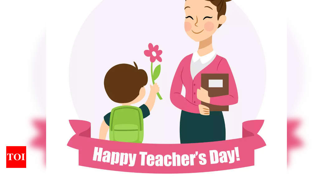 Happy Teachers' Day 2022: Wishes, Messages, Quotes, Images, Facebook &  Whatsapp status - Times of India