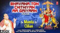 Check Out Popular Punjabi Bhakti Song 'Bhavana Ton Chithiyan Aa Gaiyaan' By Vinod Kamal