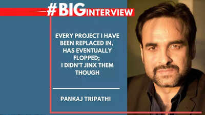 Pankaj Tripathi: Every project I have been replaced in, has eventually flopped; I didn’t jinx them though - #BigInterview