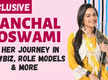 
Aanchal Goswami on her journey in showbiz
