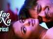 
Watch Hindi Romantic Lyrical Song Music Video - 'Aao Na' Sung By Sadhana Sargam and Udit Narayan
