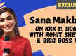 
KKK 11: Sana Makbul talks about special South Indian food arranged by Rohit Shetty in South Africa
