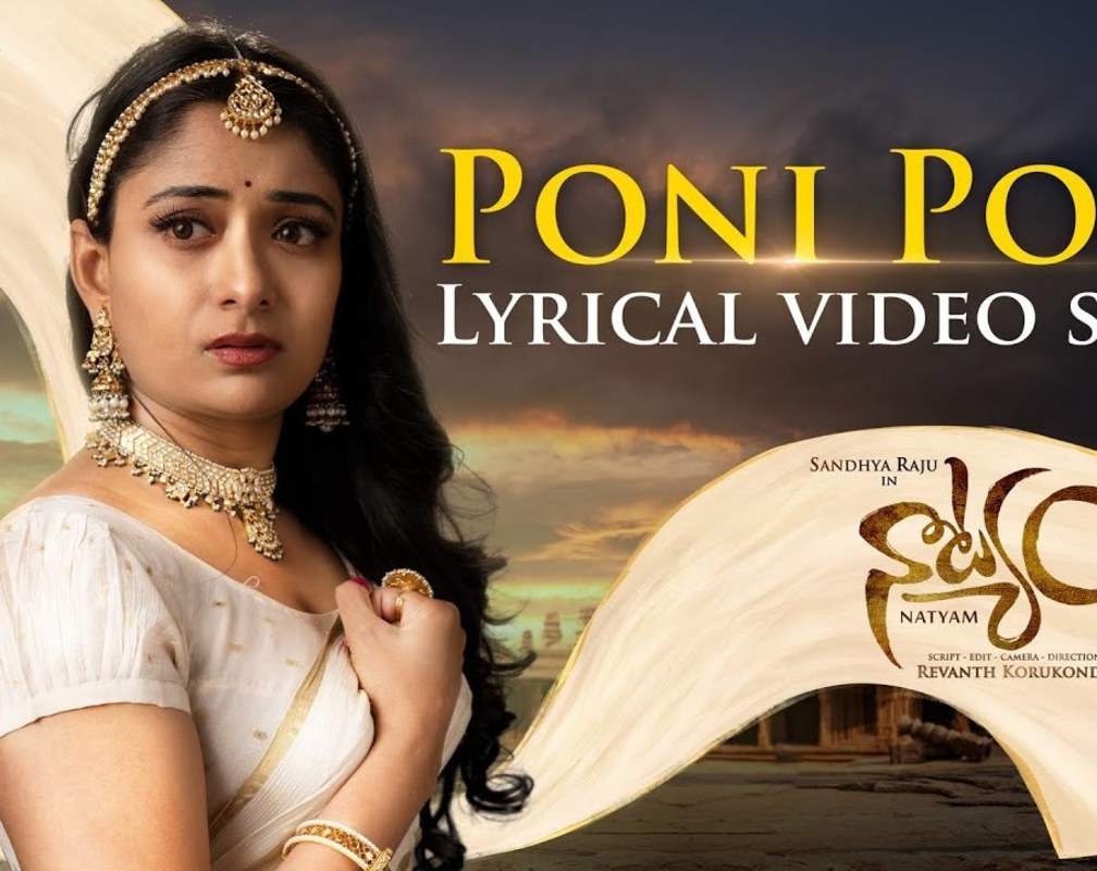 
Telugu Song 2021: Latest Telugu Lyrical Video Song 'Poni Poni' from 'Natyam' Ft. Sandhya Raju
