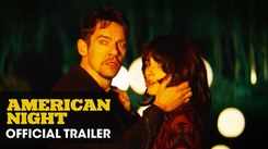 American Night - Official Trailer