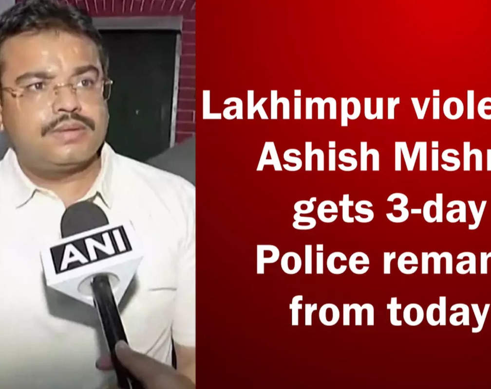 
Lakhimpur violence: Ashish Mishra gets 3-day police remand from today
