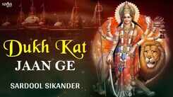 Watch Latest Punjabi Bhakti Song &lsquo;Dukh Kat Jaange&rsquo; Sung By Sardool Sikander