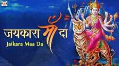 Watch Popular Punjabi Bhakti Song &lsquo;Jaikara Maa Da&rsquo; Sung By Sakhi Kaliyan