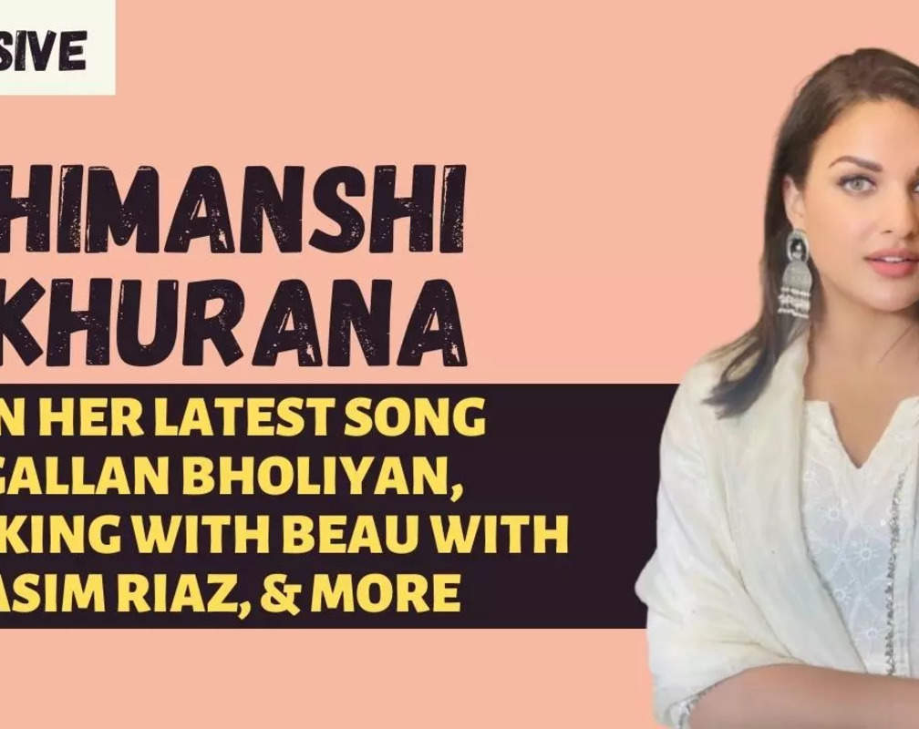 
Himanshi Khurana talks about her latest release & working experience with Asim Riaz
