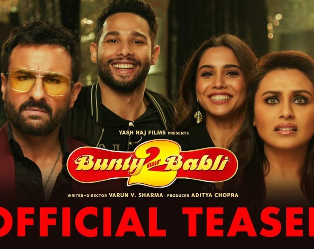 
Bunty Aur Babli 2 - Official Teaser
