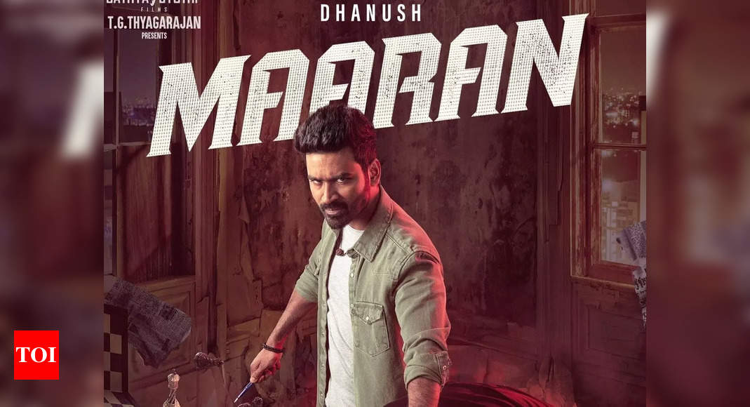 Will Dhanush's 'Maaran' skip the theatrical release? | Tamil Movie News -  Times of India