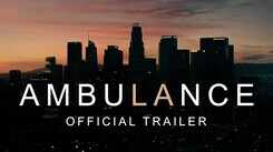 Ambulance - Official Trailer