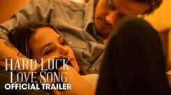 Hard Luck Love Song - Official Trailer