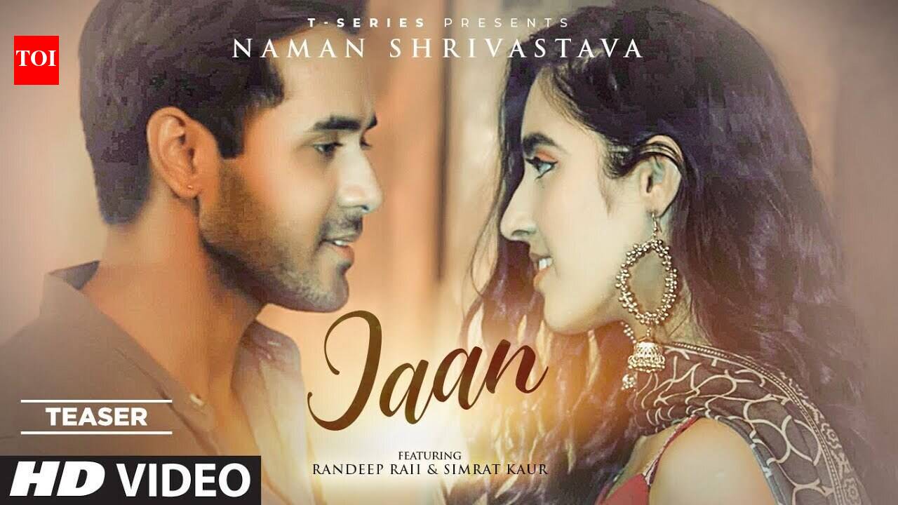 Watch Latest Punjabi Song Music Video - 'Jaan' (Teaser) Sung By Naman ...