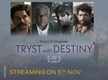 
'Tryst With Destiny' Trailer: Ashish Vidyarthi and Vineet Kumar starrer 'Tryst With Destiny' Official Trailer
