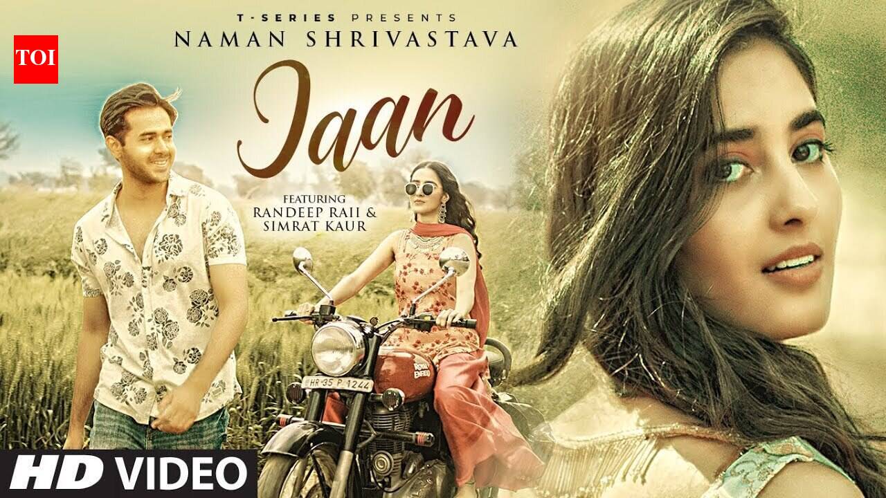Watch Latest Punjabi Song Music Video - 'Jaan' Sung By Naman Shrivastava