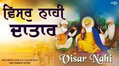 Watch Popular Punjabi Bhakti Song &lsquo;Visar Nahi Datar&rsquo; Sung By Bhai Kripal Singh Ji
