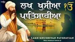 Watch Latest Punjabi Bhakti Song &lsquo;Lakh Khushiyan Patshahian&rsquo; Sung By Bhai Mohan Singh Ji