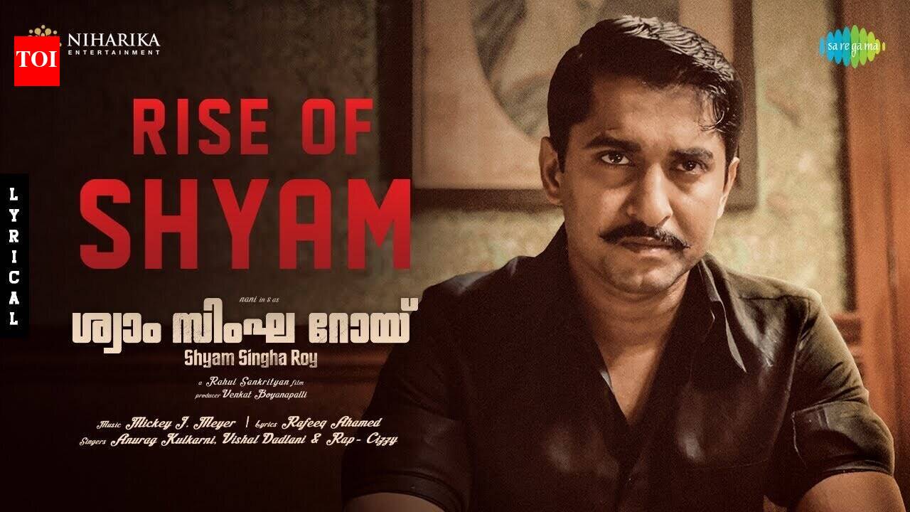Shyam Singha Roy | Malayalam Song - Rise of Shyam (Lyrical)