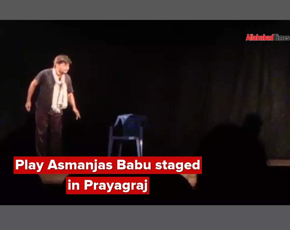 
Play Asmanjas Babu staged in Prayagraj

