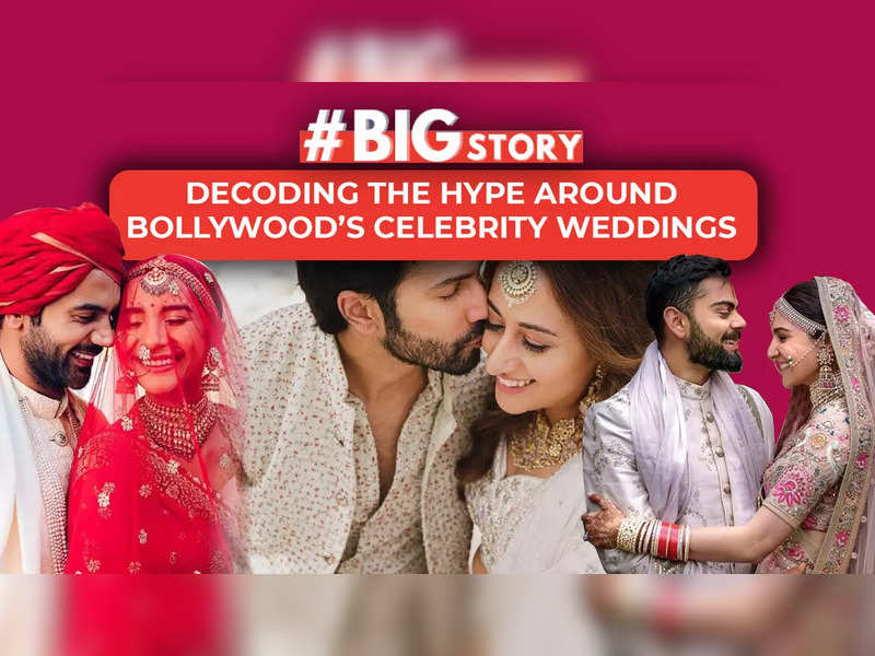 #BigStory! Decoding the hype around Bollywood’s celebrity weddings