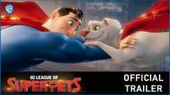 DC League Of Super-Pets - Official Trailer