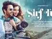 
Check Out New Hindi Hit Song Music Video - 'Sirf Tu' Sung By Stebin Ben And Danish Sabri
