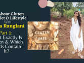 What exactly is gluten & which foods contain it? - Part 1