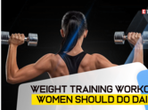 Weight training workout women should do daily