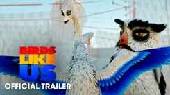 Birds Like Us – Official Trailer