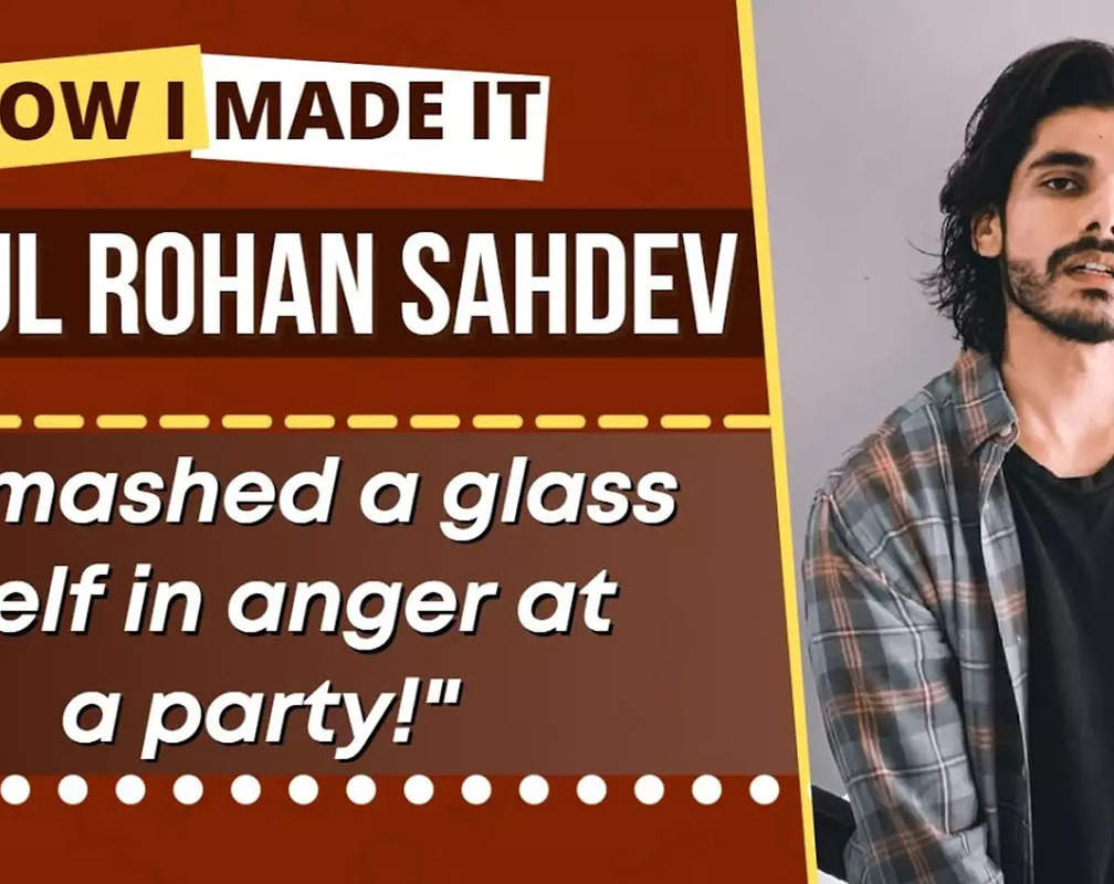 
#HowIMadeIt: I smashed a glass shelf in anger at a part, says Nakul Rohan Sahdev
