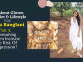 Does consuming gluten increase the risk of depression?- Part 3