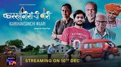 'Karkhanisanchi Waari' Trailer: Amey Wagh, Mrunmayee Deshpande And Dr Mohan Agashe starrer 'Karkhanisanchi Waari' Official Trailer