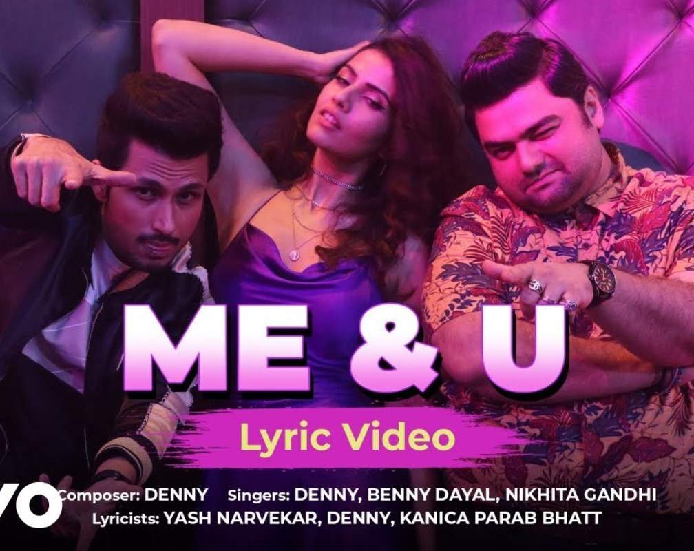 
Watch New Hindi Song Music Video - 'Me & U' Sung By Denny Featuring Benny Dayal And Nikhita Gandhi
