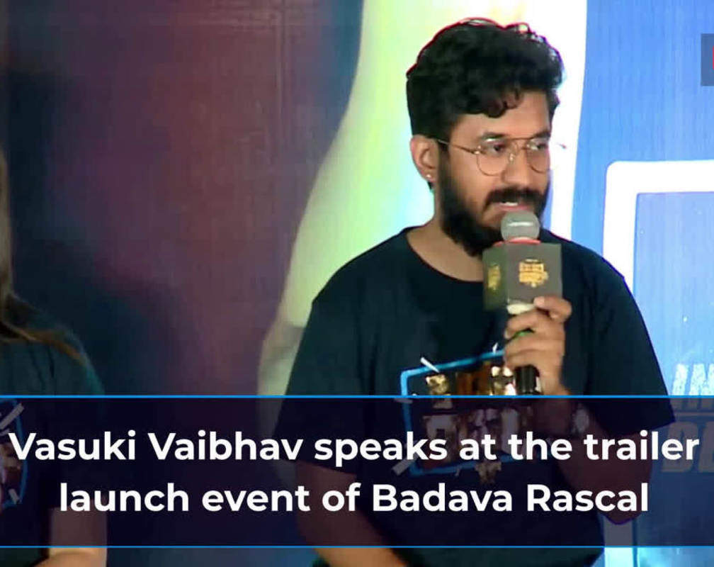 
Vasuki Vaibhav speaks at the trailer launch event of Badava Rascal
