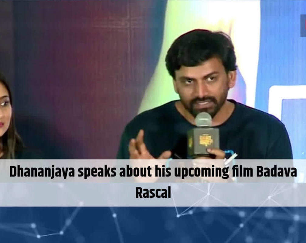
Dhananjaya speaks about his upcoming film Badava Rascal
