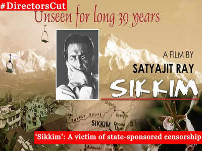 #DirectorsCut: Satyajit Ray’s controversial ‘Sikkim’, cut, chopped and finally banned by not one but two nations