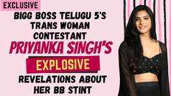 Bigg Boss Telugu 5's trans woman contestant Priyanka Singh: I was scared if my dad would visit the house