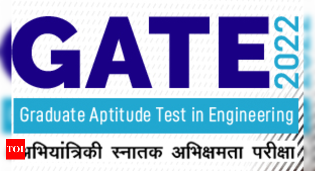 GATE 2022 exam dates released at gate.iitkgp.ac.in, check details – Times of India