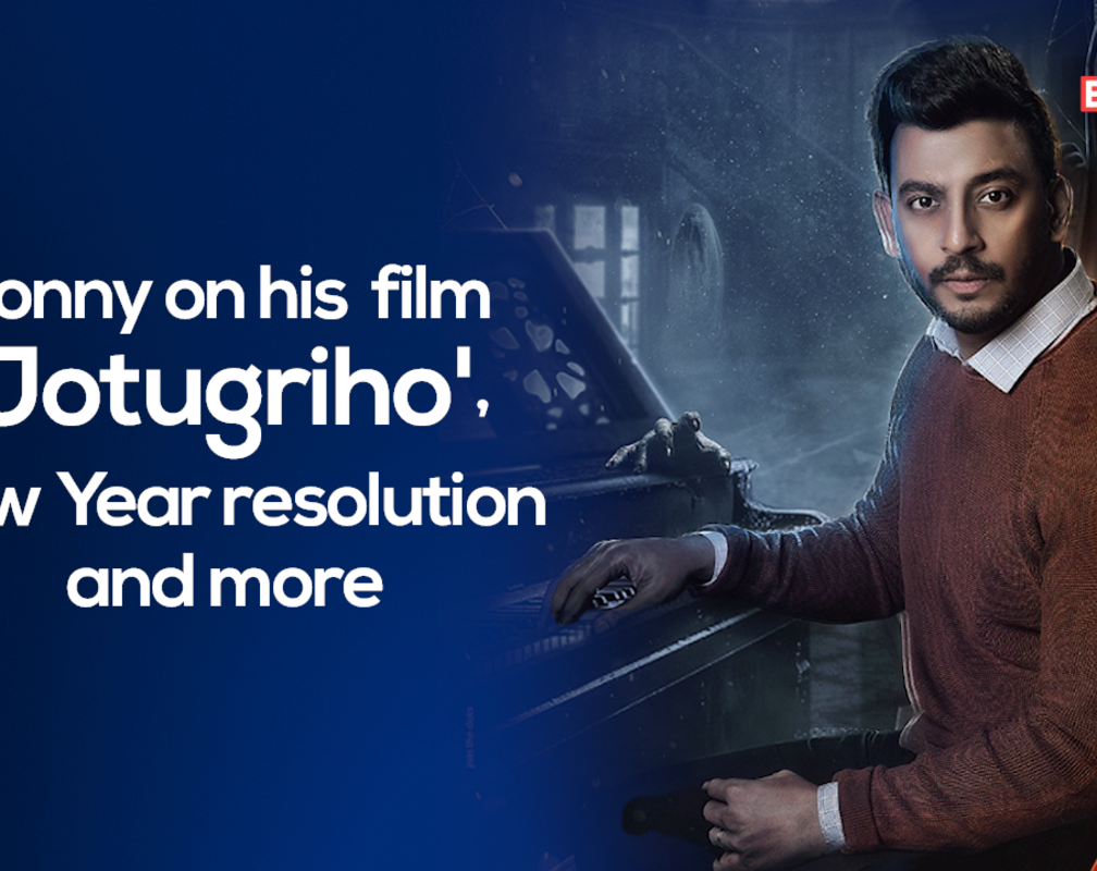 
Bonny Sengupta on his film 'Jotugriho', New Year resolution and more
