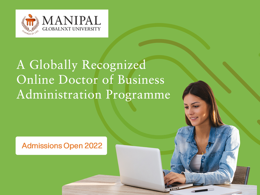 Looking for a fully online Doctorate Program? Manipal GlobalNxt University’s Doctorate degree in Business Administration (DBA) could be the best way ahead!