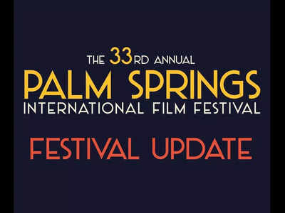 Palm Springs Film Fest canceled for 2022 due to rising COVID-19 cases