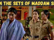 
Maddam Sir On Location: Team shoots for an intense mystery sequence
