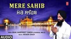 Watch Latest Punjabi Bhakti Song &lsquo;Mere Sahib&rsquo; Sung By Bhai Harpreet Singh