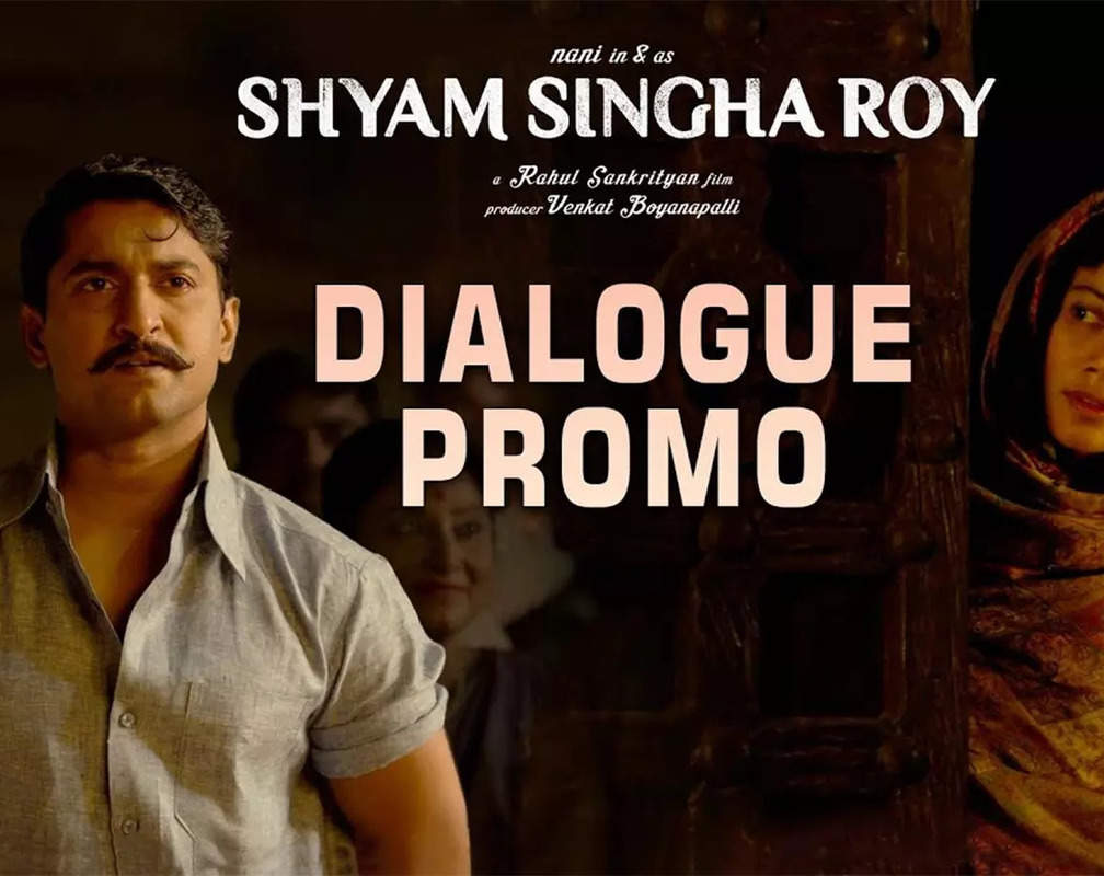 
Shyam Singha Roy - Dialogue Promo
