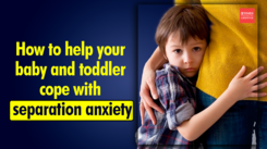 How to help your baby and toddler cope with separation anxiety