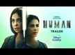 
'Human' Trailer: Shefali Shah and Kirti Kulhari starrer 'Human' Official Trailer
