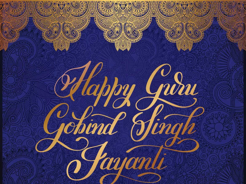 Guru Gobind Singh Jayanti 22 Gurpurab Images Quotes Wishes Messages Cards Greetings Pictures And Gif Times Of India