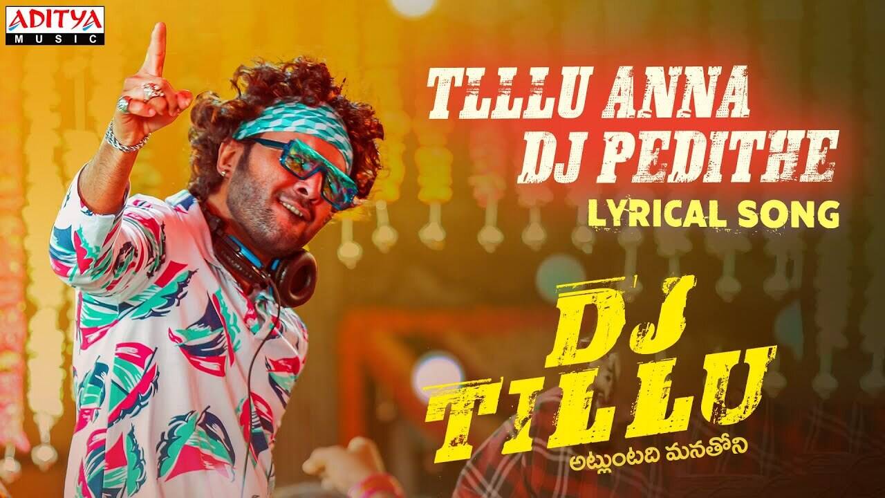 DJ Tillu | Song - Tillu Anna DJ Pedithe (Lyrical) | Telugu Video Songs - Times of India DJ Tillu | Song - Tillu Anna DJ Pedithe (Lyrical) | Telugu Video Songs - Times of India